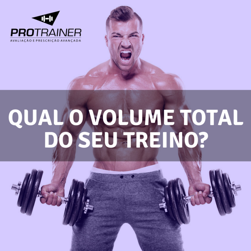 Qual O Volume Total Do Seu Treino ProTrainer